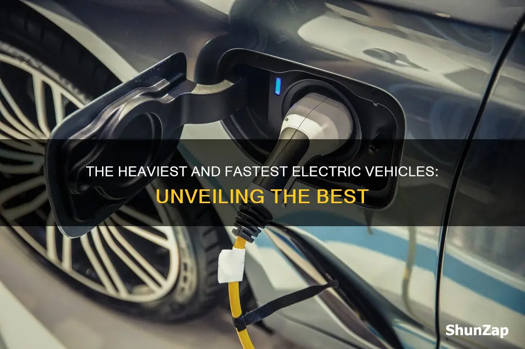 what the heaviest and fastest electric vehicle