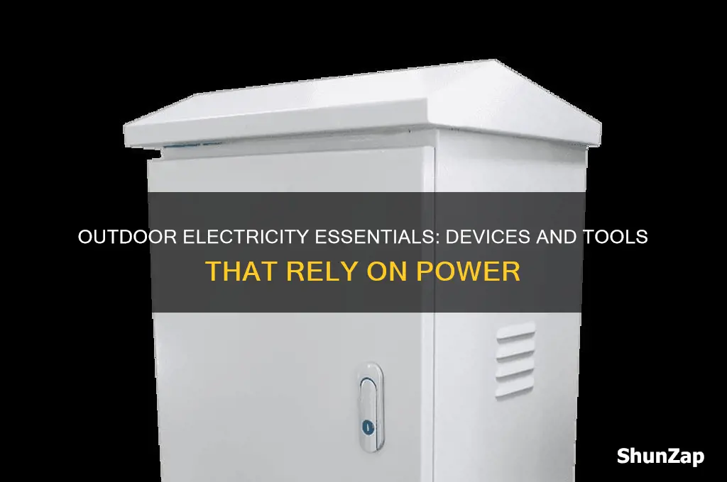 what things use electricity outdoors