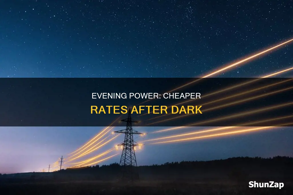 what time at night is electric cheaper