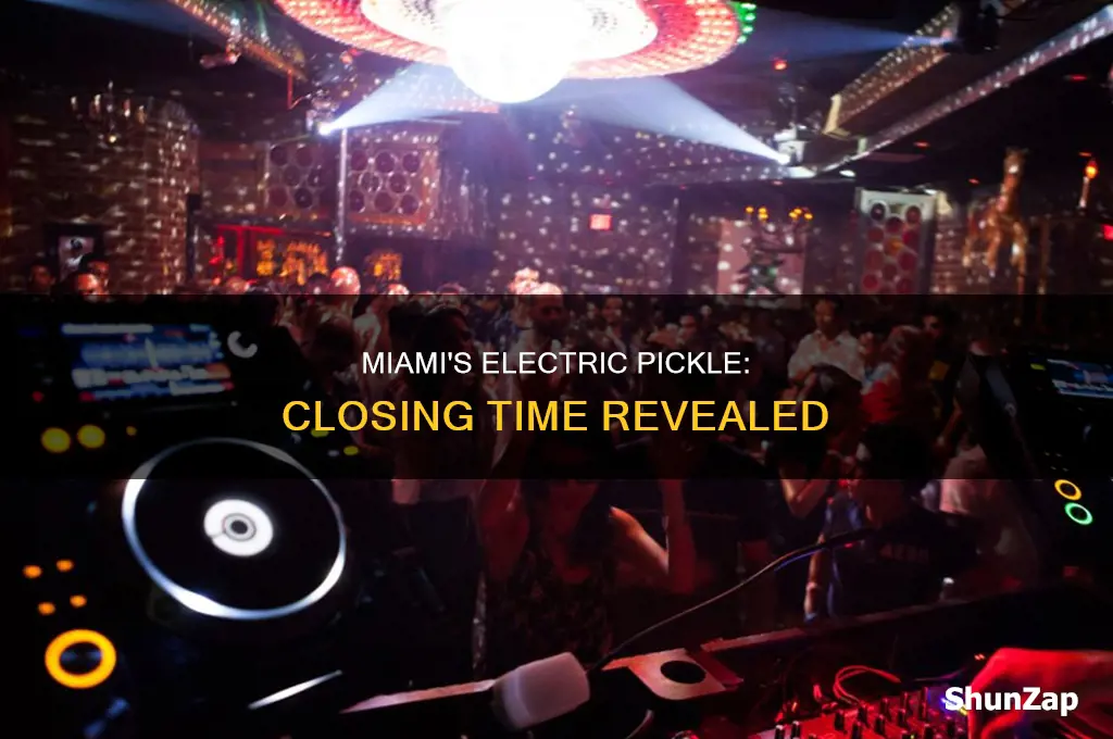 what time does electric pickle miami close