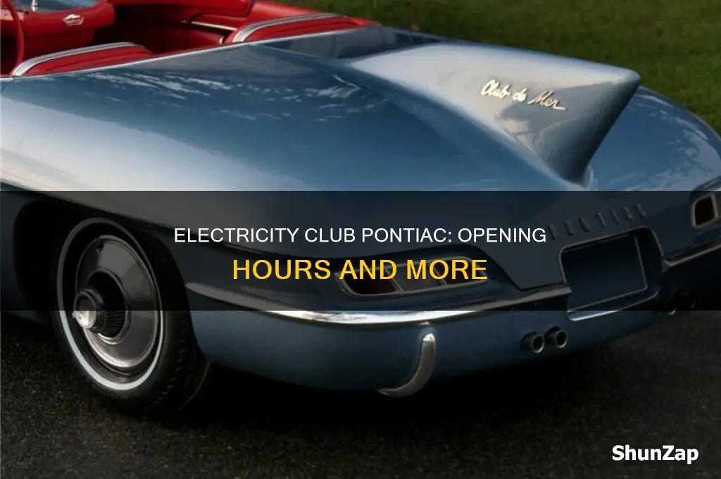 what time does electricity club pontiac open