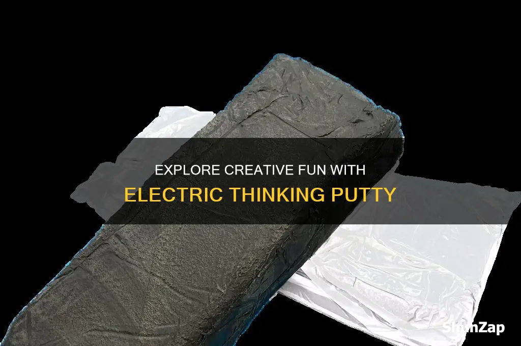 what to do with electric thinking putty