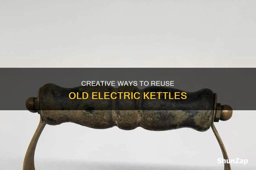 what to do with old electric kettle