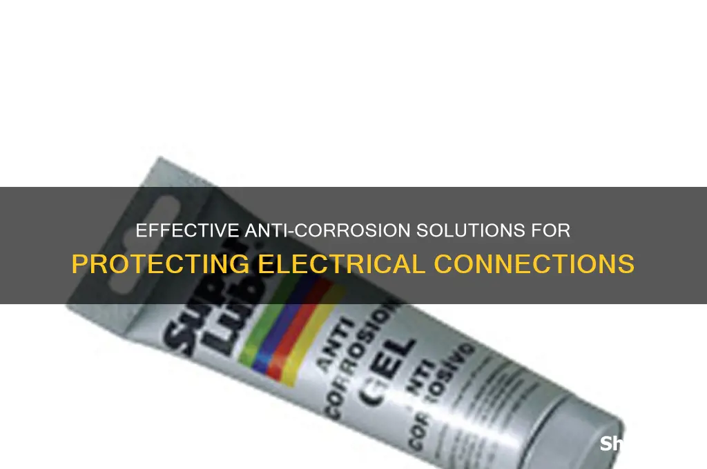 what to use as anti corrosion on electrical connections