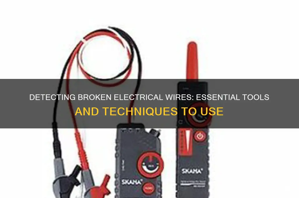 what to use to check for broken electrical wire