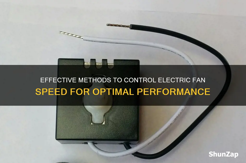 what to use to countrol a electrica fan speed