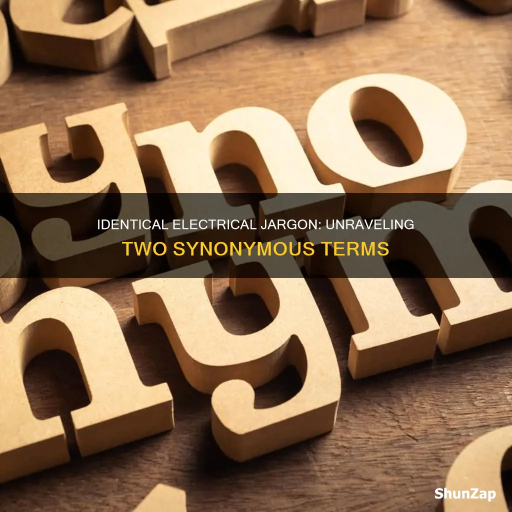 what two electrical terms have the same meaning