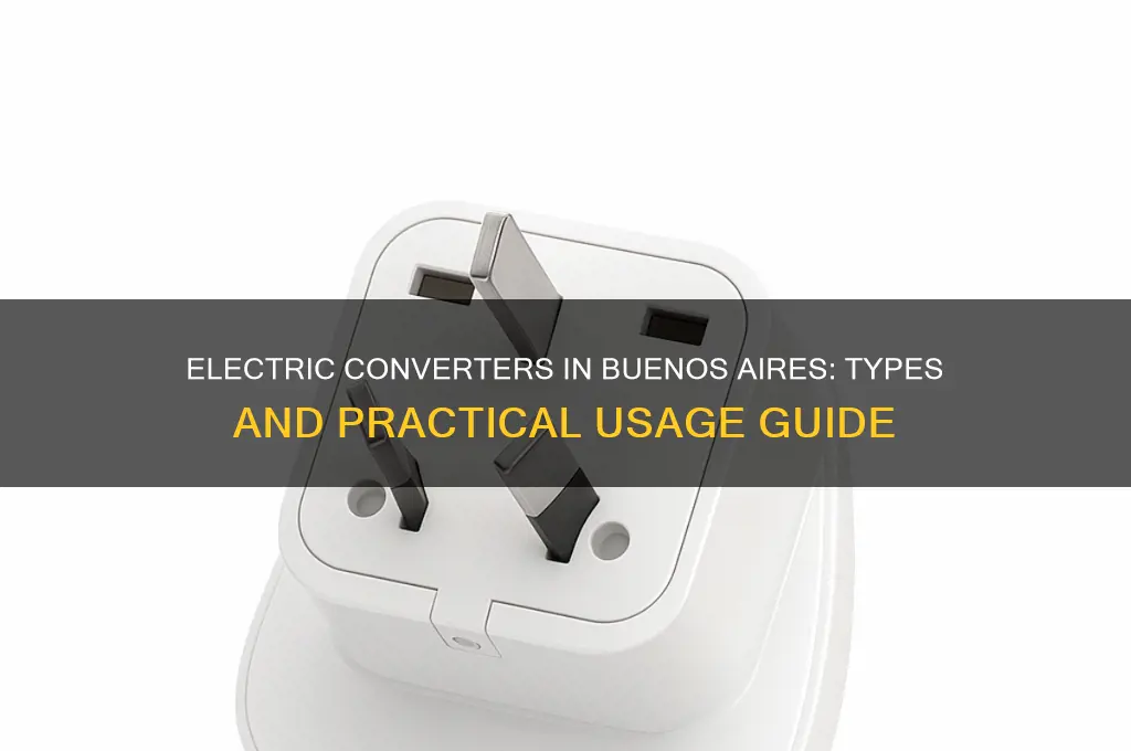 what type of electric convertor is used in buenos aires