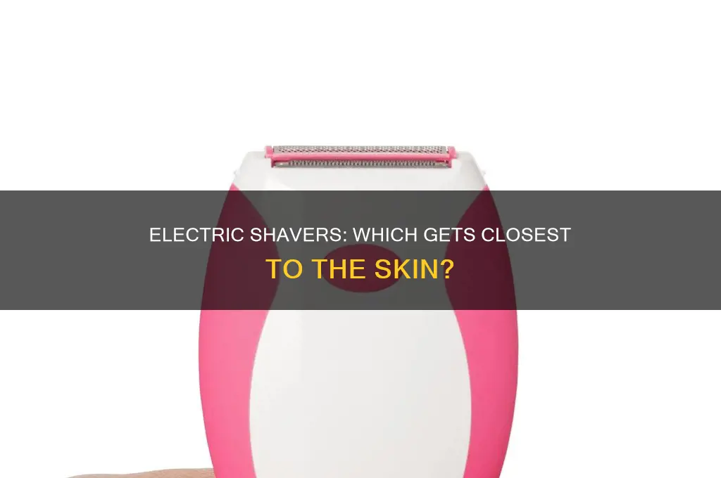 what type of electric shaver is closest