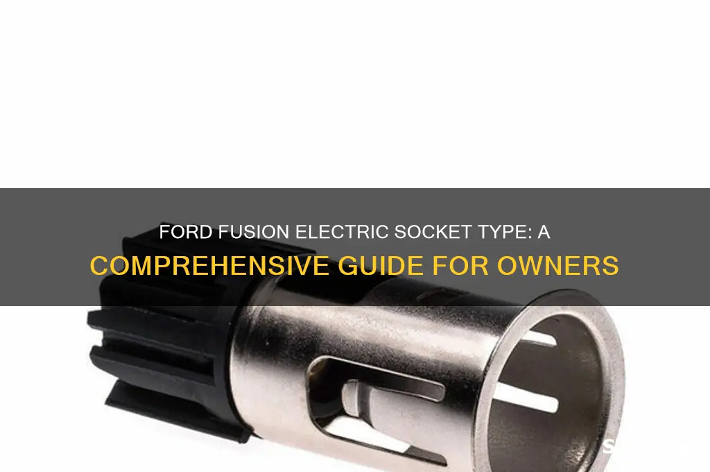 what type of electric socket ford fusion use