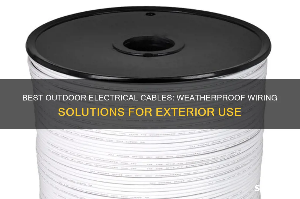 what type of electrical cable can be used outside