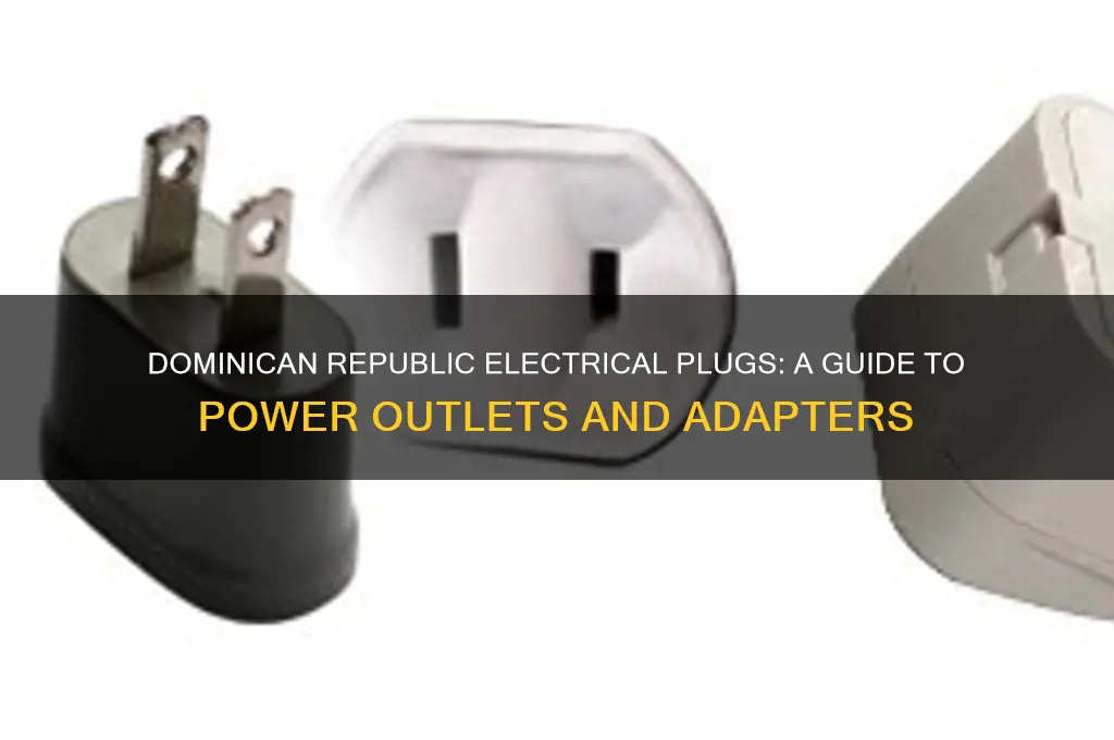 what type of electrical plug is used in dominican republic