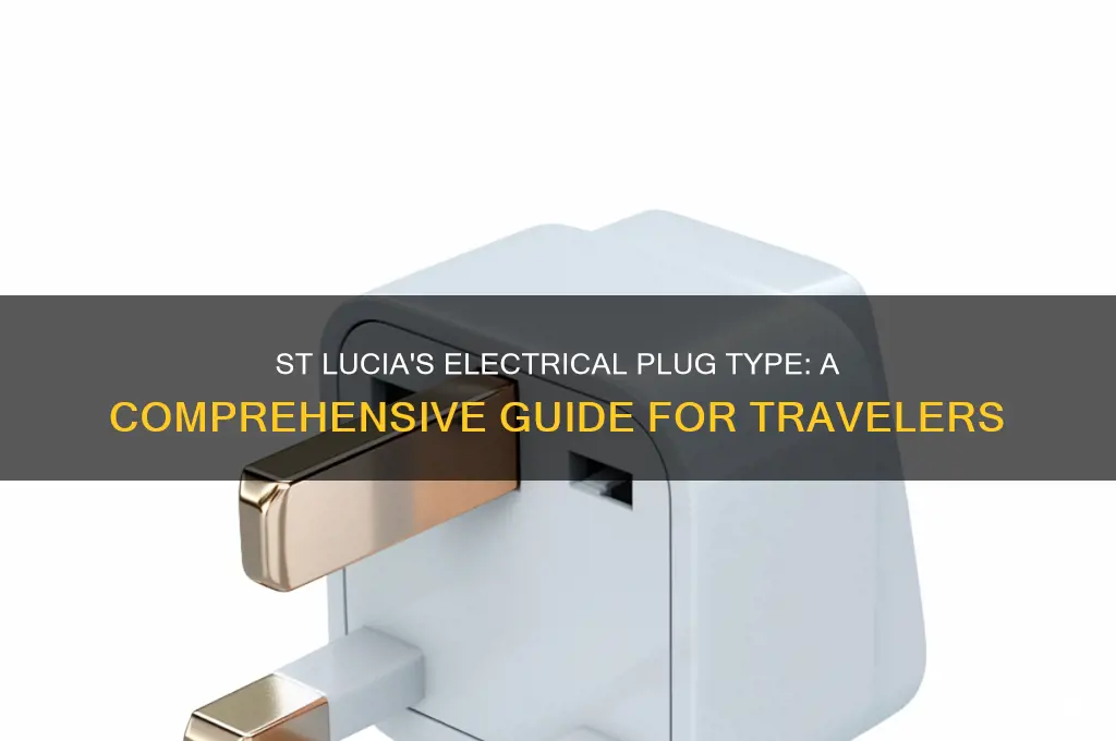 what type of electrical plug is used in st lucia