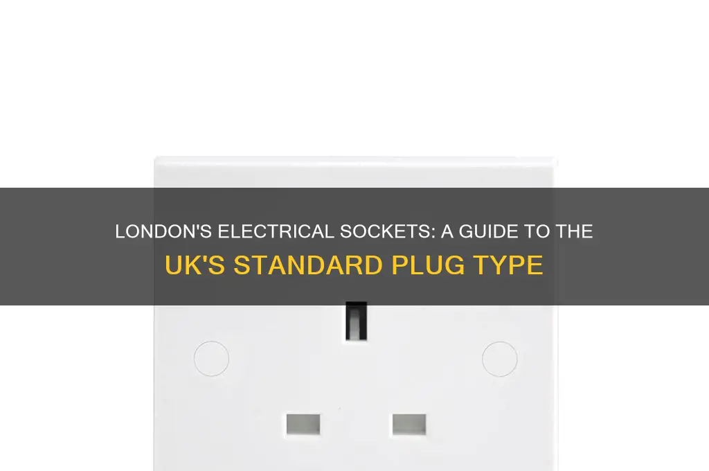 what type of electrical socket is used in london