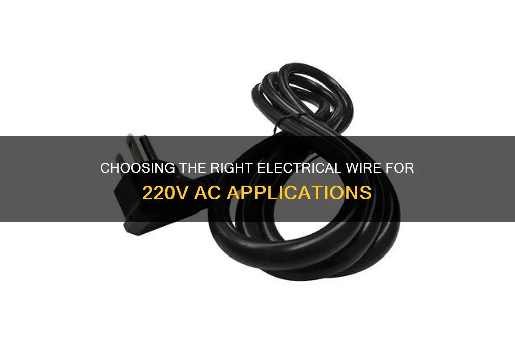 what type of electrical wire to use for 220 ac
