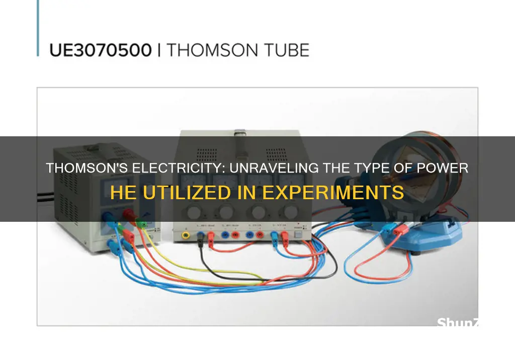 what type of electricity did thomson use