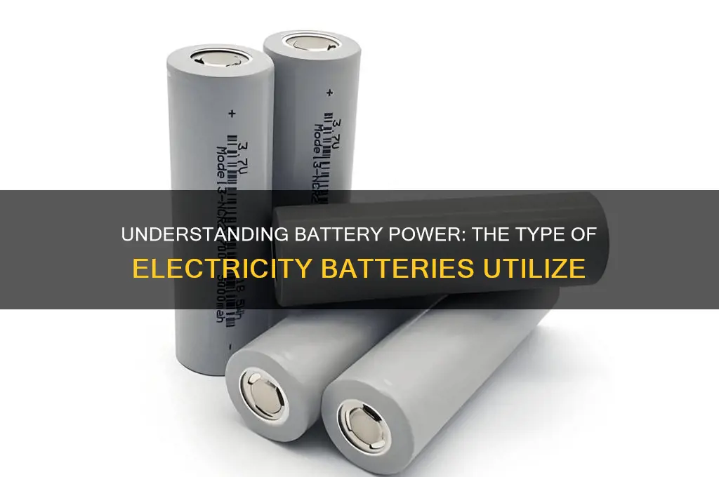 what type of electricity does a battery use