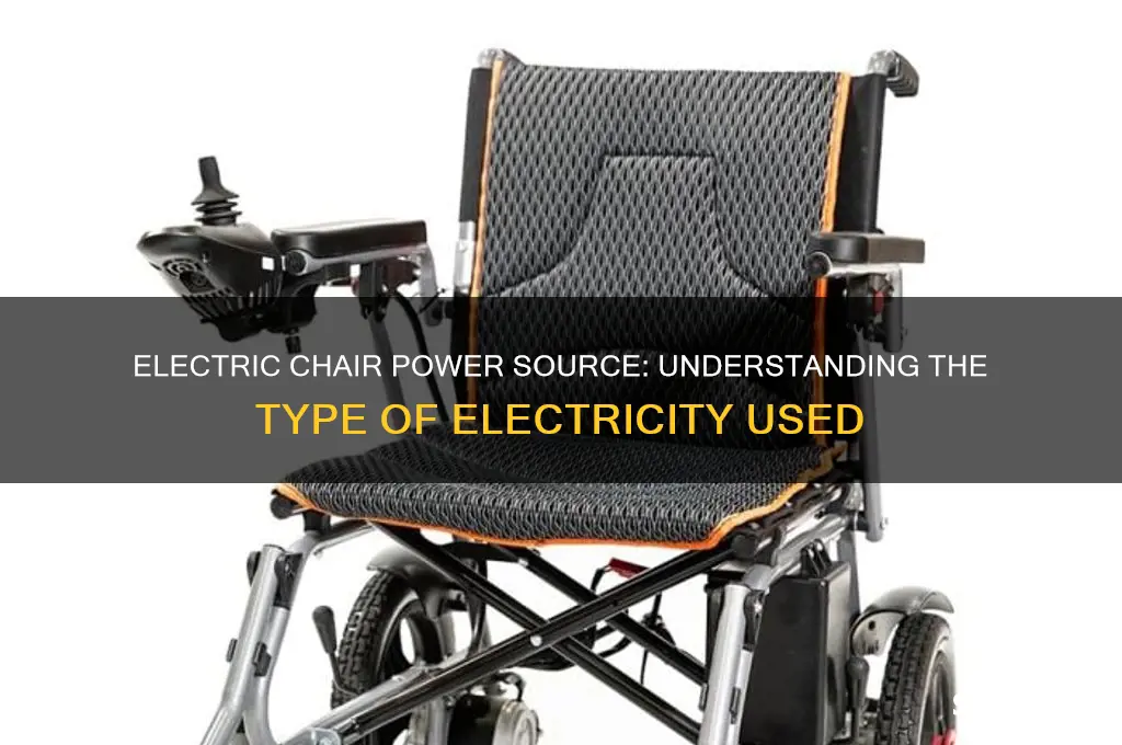 what type of electricity is used for electric chair