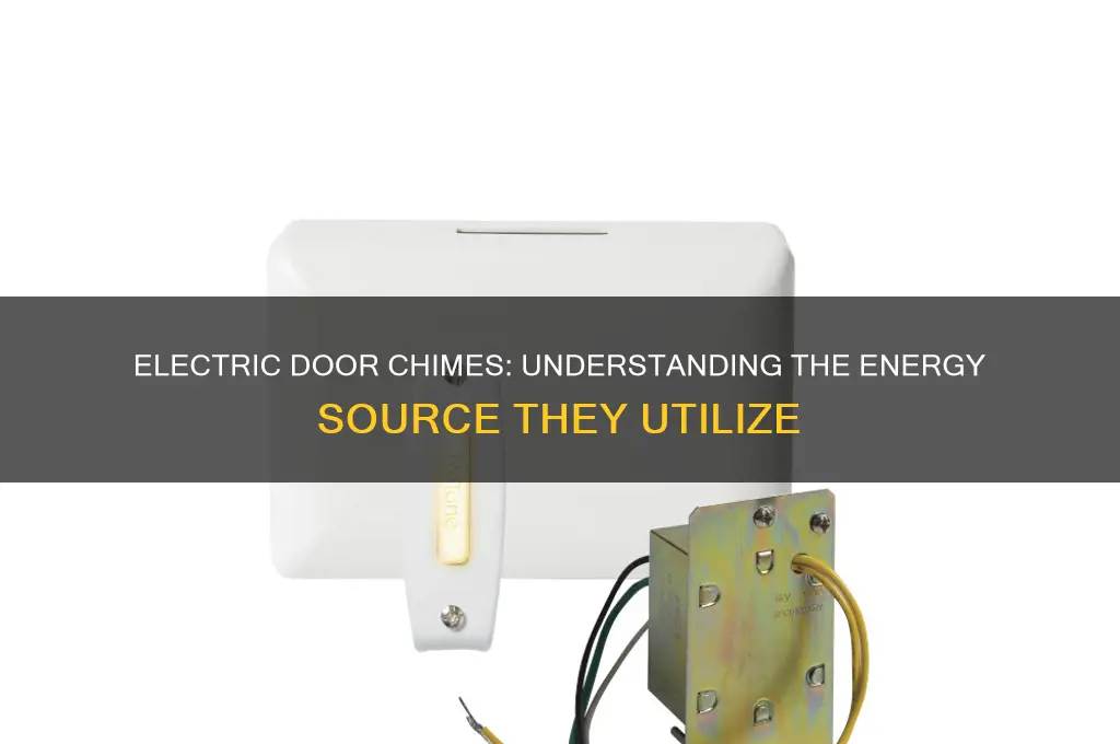 what type of energy does an electric door chimes use