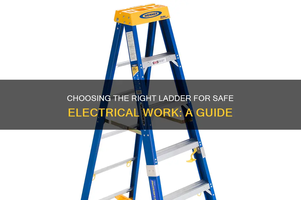 what type of ladder is used for electrical work