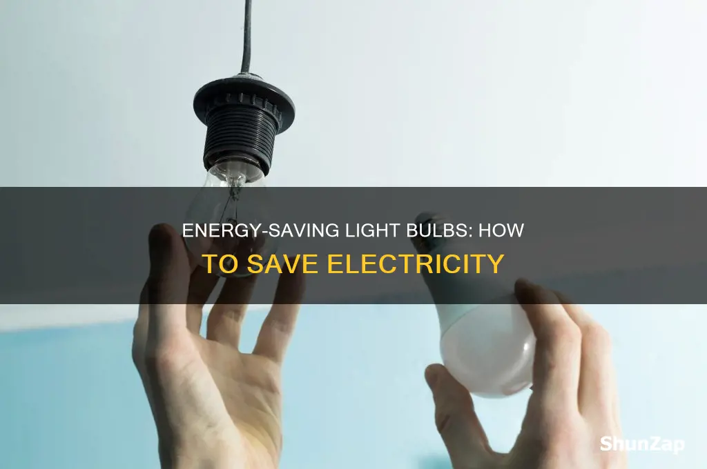 what type of light bulbs save electricity