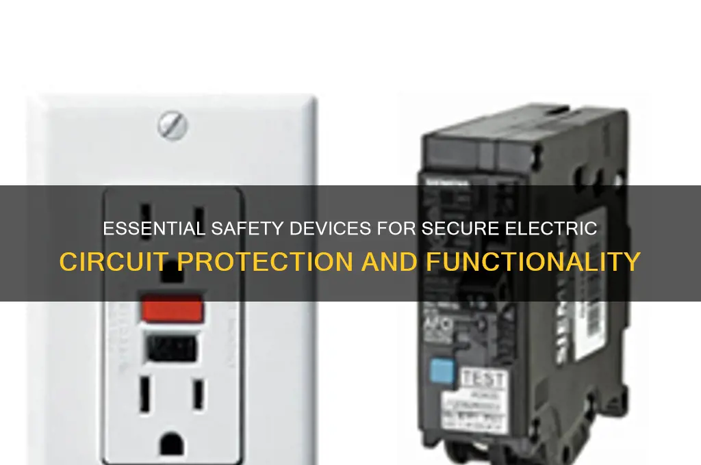 what type of safety devices are used in electric circuits
