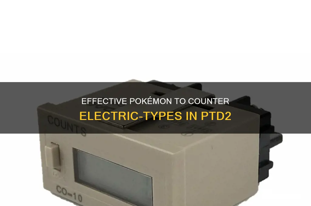 what types are effective against electric ptd2