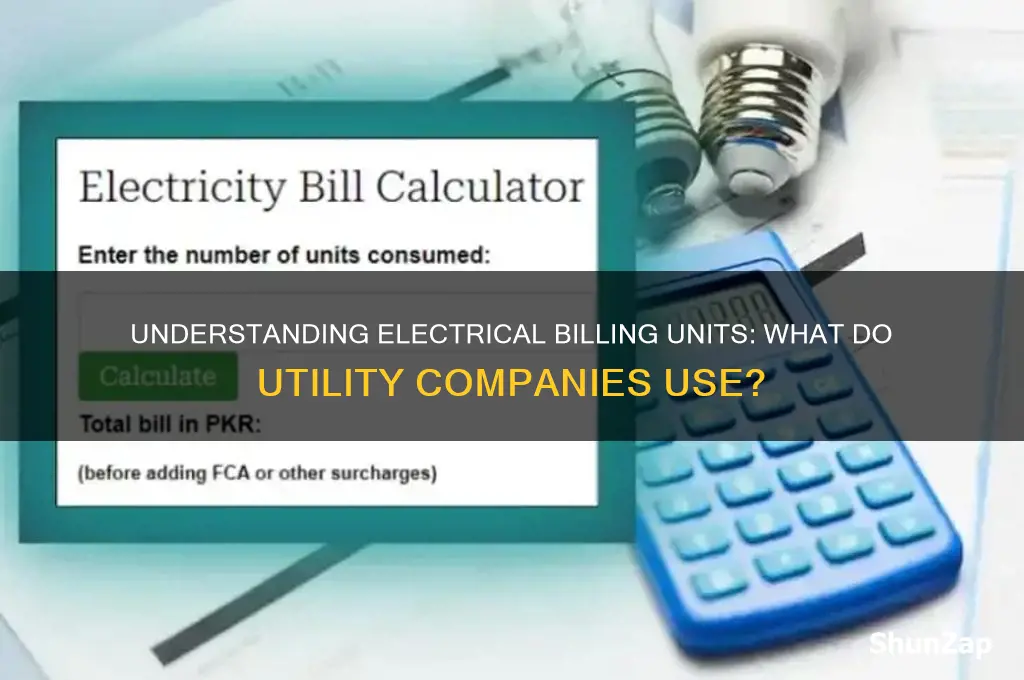 what units do billing electrical companies use