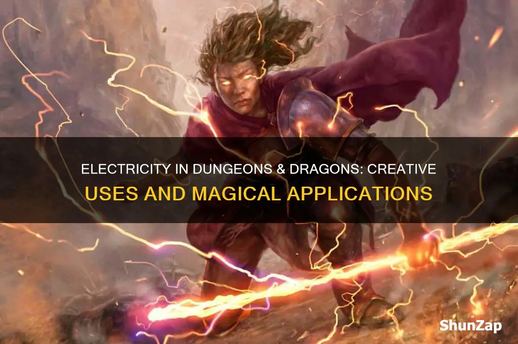 what uses does d&d have for electricity