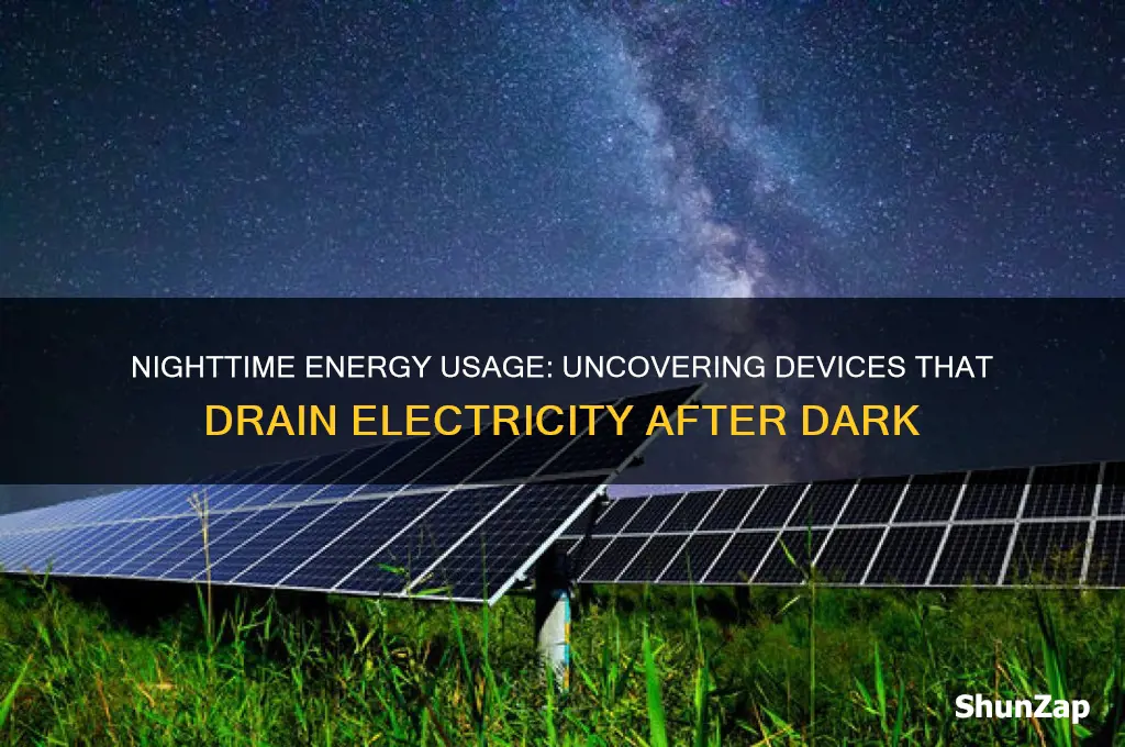 what uses electricity at night
