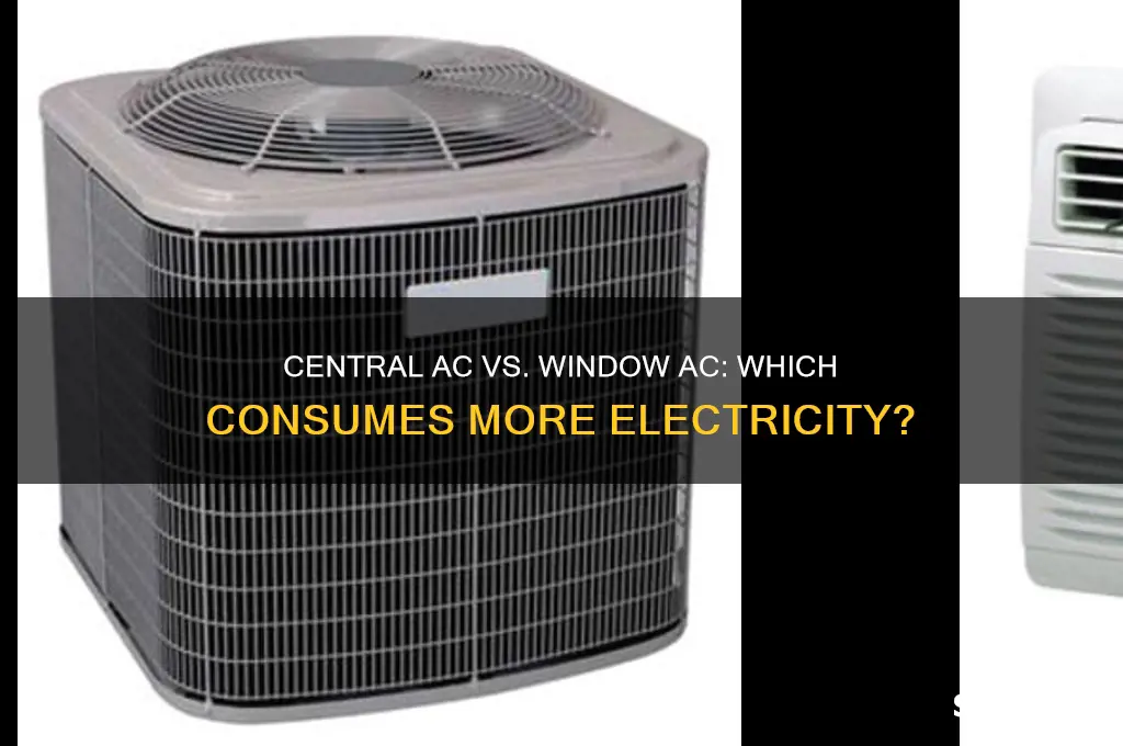 what uses more electricity central ac or window ac