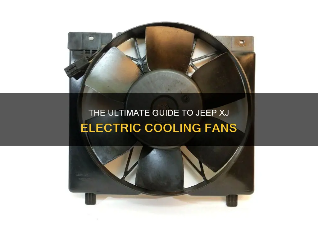 what vehicle has jeep xj electric cooling fan