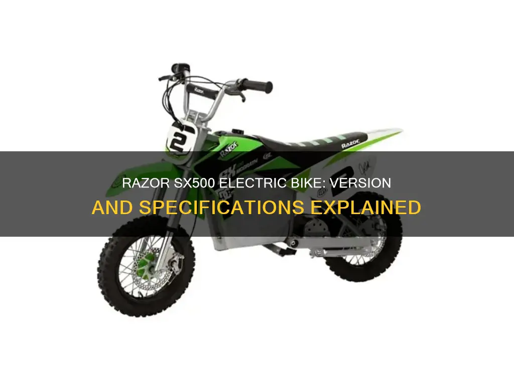 what version is the razor sx500 845423013691 electric bike