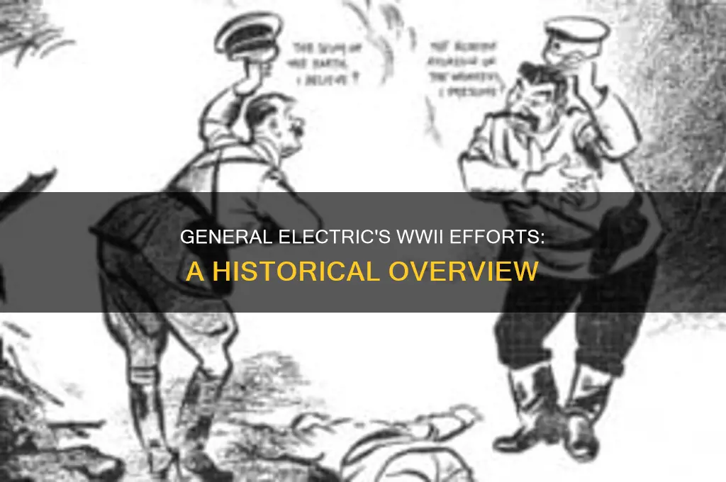what was general electrics contribution to ww2