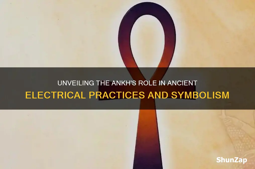 what was the ankh used for in electricity
