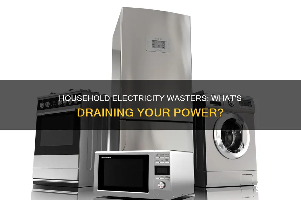 what wastes more electricity in a house