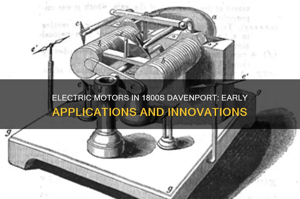 what were electric motors used for in the 1800s davenport