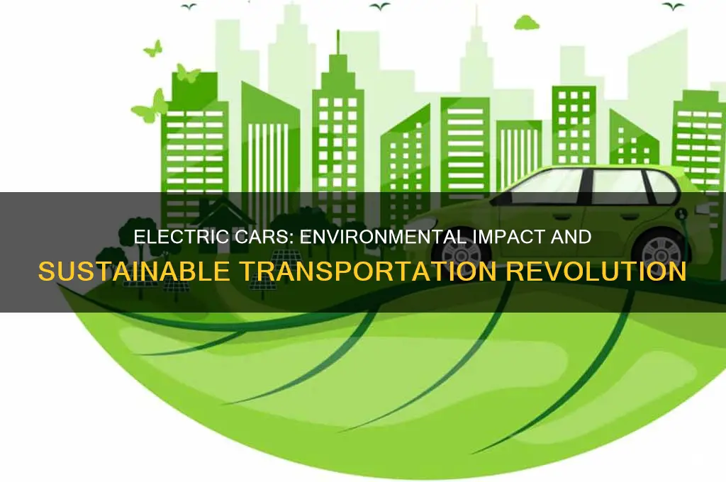 what will electric cars do for the enviorment