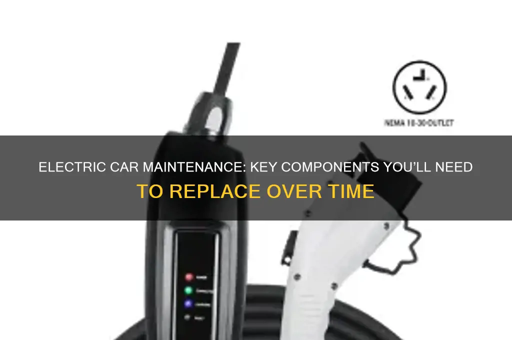 what will you have to replace in a electric car