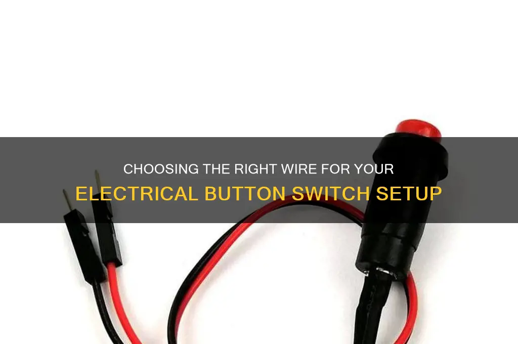 what wire is used for a electrical button switch