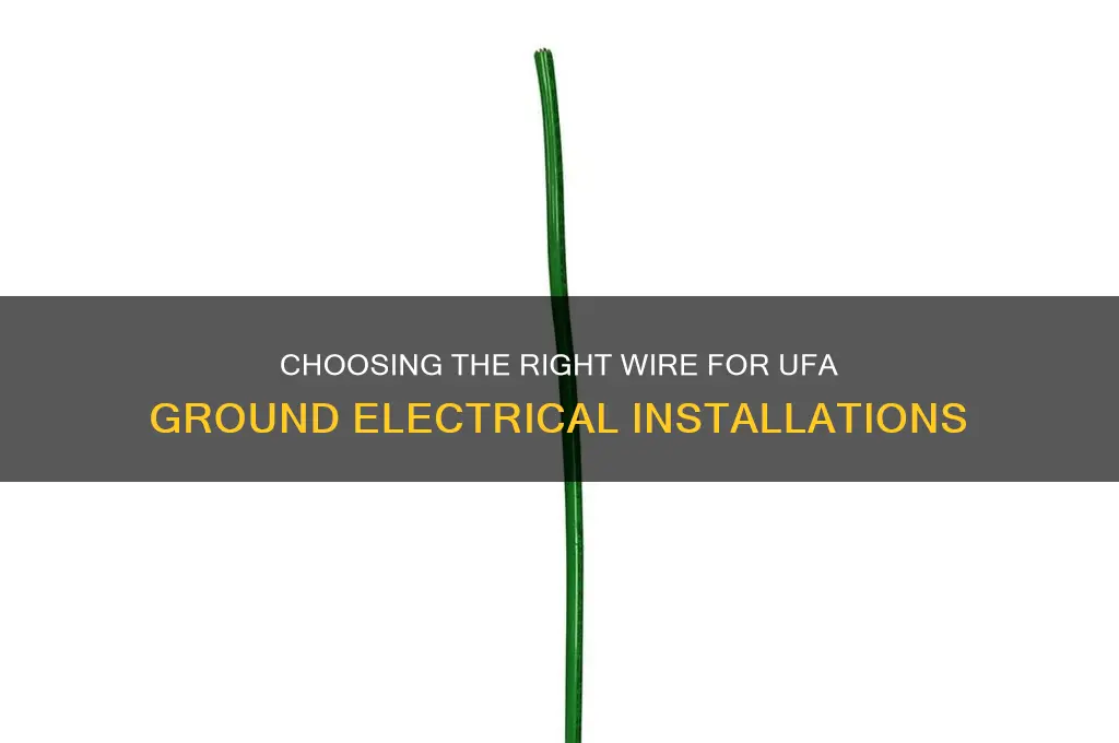 what wire is used for a ufa ground electrical