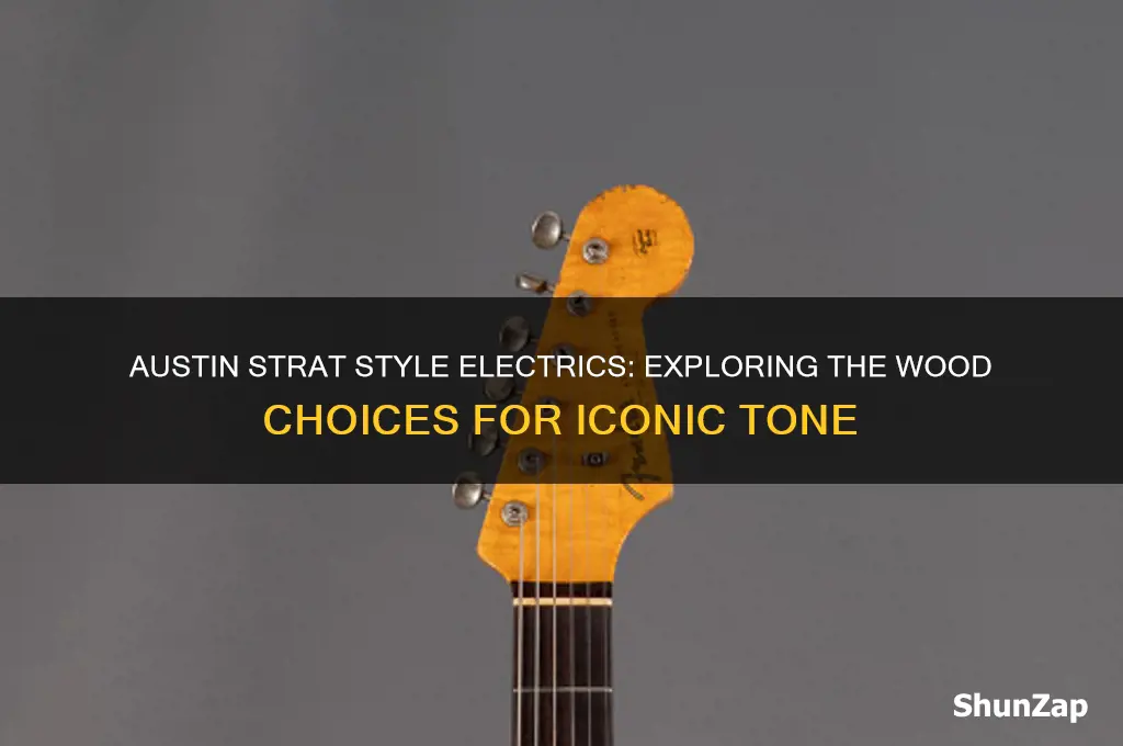 what wood is used in austin strat style electrics