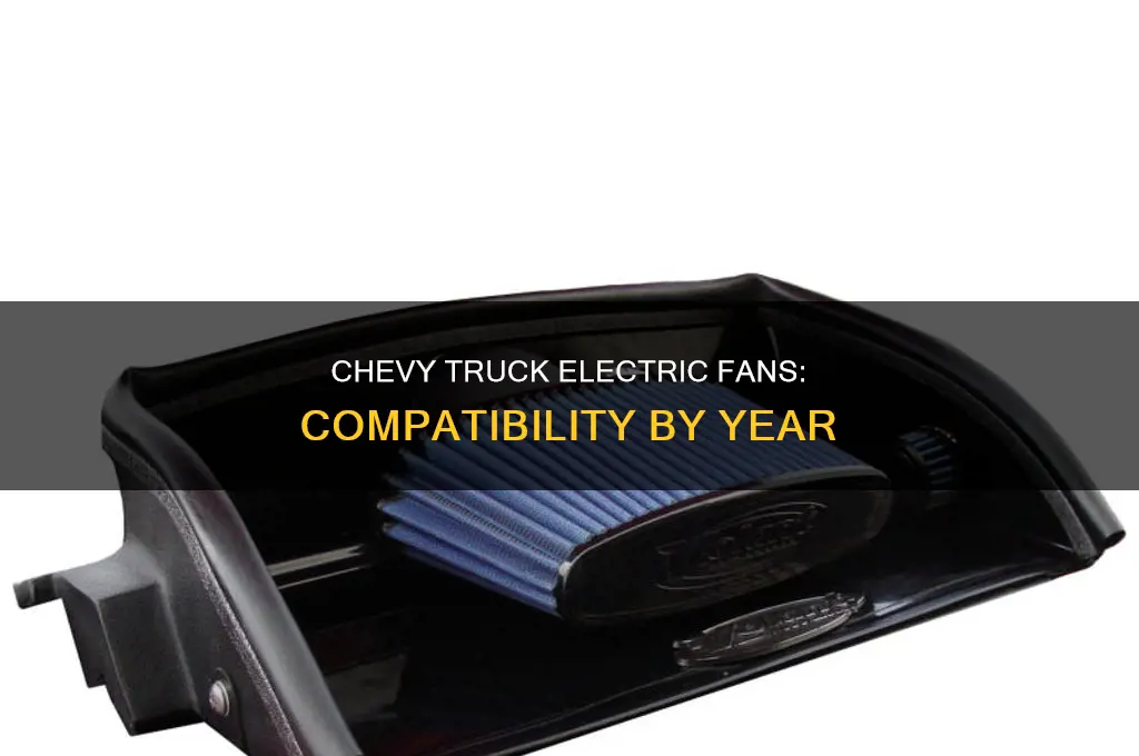 what year chevy trucks fit electric fans