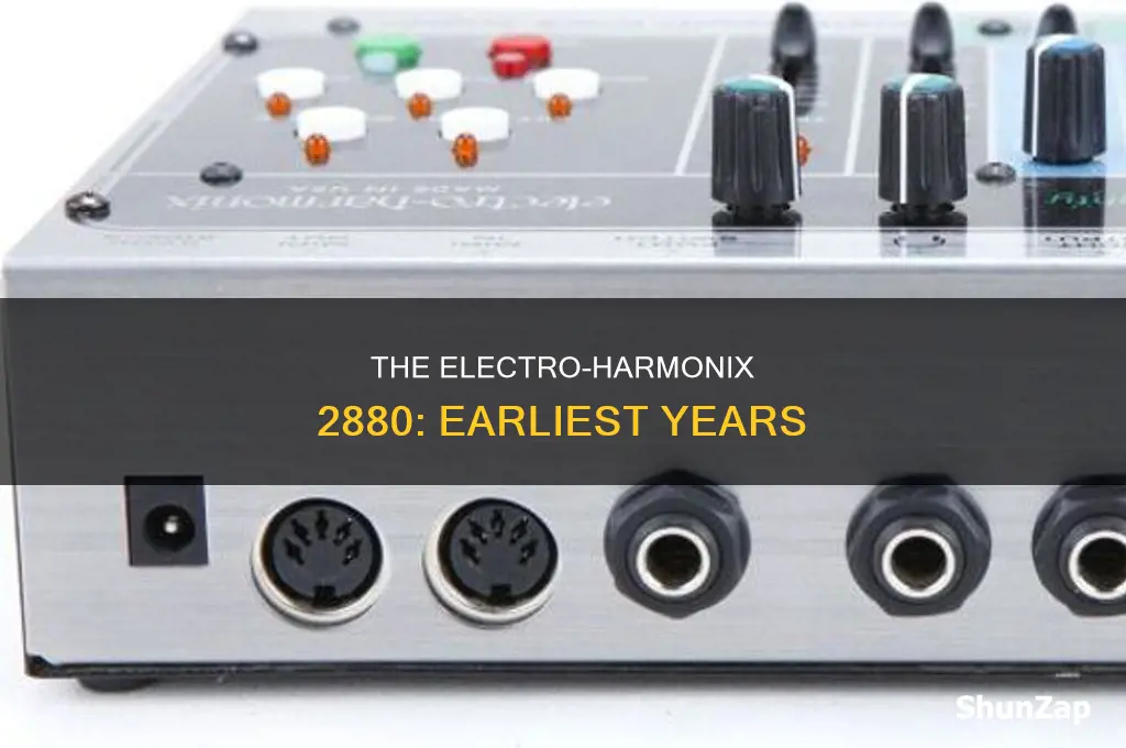 what year is electro harmonix 2880 earliest