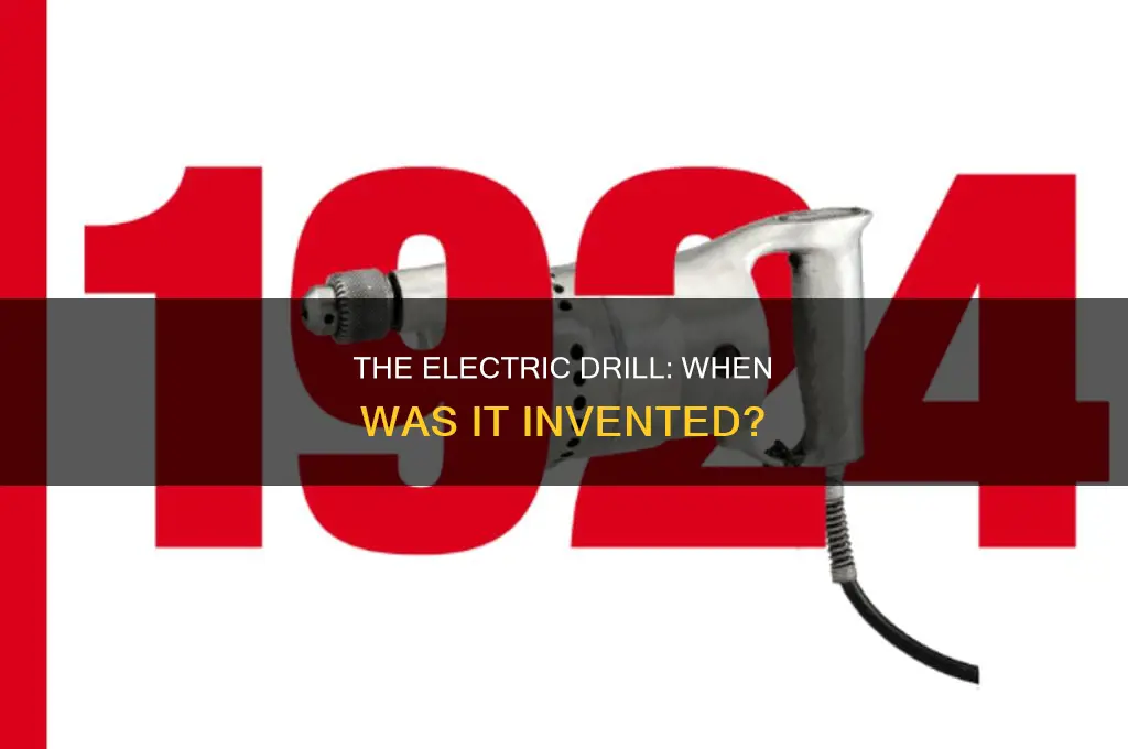 what year was the electric drill invented