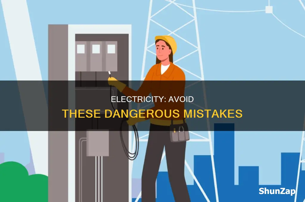 what you should not do with electricity