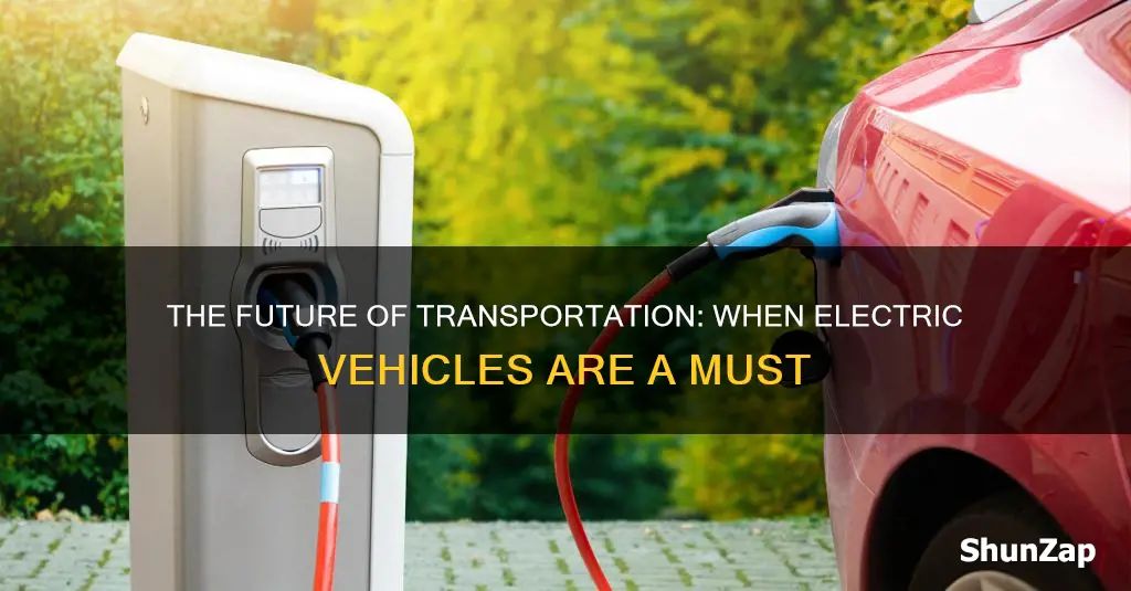 when are electric vehicles required