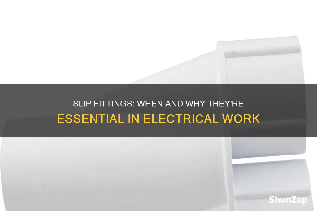 when are slip fittings required in electrical