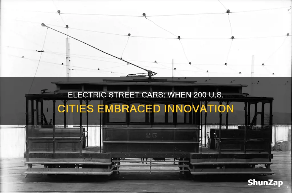 when did 200 american cities have electric street cars