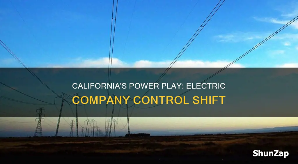 when did california give up control electric company